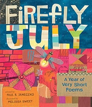 Bild des Verkufers fr Firefly July: A Year of Very Short Poems by Janeczko, Paul B. [Paperback ] zum Verkauf von booksXpress