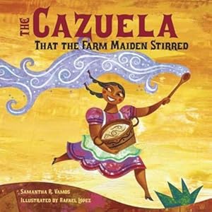 Seller image for The Cazuela That the Farm Maiden Stirred by Vamos, Samantha R. [Paperback ] for sale by booksXpress