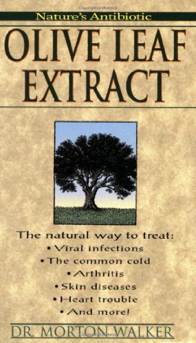 Seller image for Olive Leaf Extract: Nature's Antibiotic by Walker D.P.M., Morton [Mass Market Paperback ] for sale by booksXpress