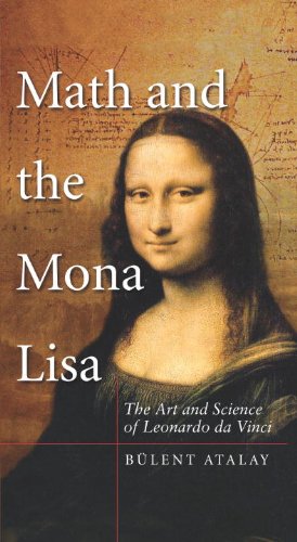 Seller image for Math and the Mona Lisa: The Art and Science of Leonardo da Vinci by Atalay, Bulent [Paperback ] for sale by booksXpress