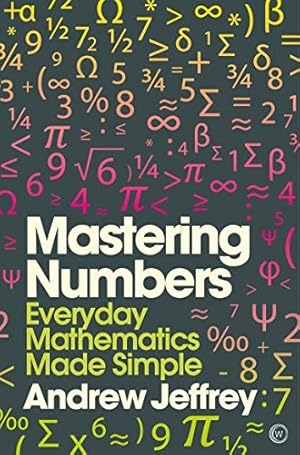 Seller image for Mastering Numbers: Everyday Mathematics Made Simple (Mindzone) by Jeffrey, Andrew [Paperback ] for sale by booksXpress