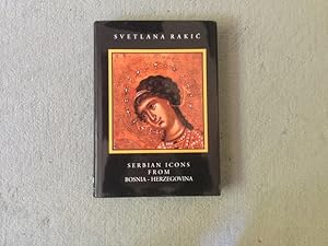 Image du vendeur pour SERBIAN ICONS FROM BOSNIA-HERZEGOVINA: SIXTEENTH TO EIGHTEENTH CENTURY. mis en vente par Burwood Books