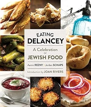 Seller image for Eating Delancey: A Celebration of Jewish Food by Rezny, Aaron, Schaps, Jordan [Hardcover ] for sale by booksXpress