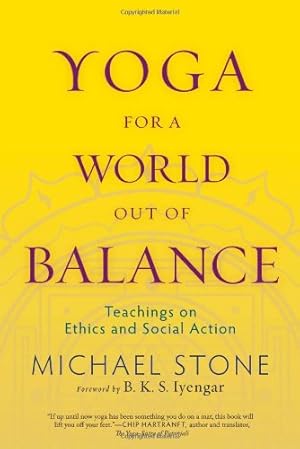 Seller image for Yoga for a World Out of Balance: Teachings on Ethics and Social Action by Stone, Michael [Paperback ] for sale by booksXpress