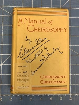 Bild des Verkufers fr A MANUAL OF CHEIROSOPHY BEING A COMPLETE PRACTICAL HANDBOOK OF THE TWIN SCIENCES OF CHEIROGNOMY AND CHEIROMANCY BY MEANS WHEREOF THE PAST, THE PRESENT AND THE FUTURE MAY BE READ IN THE FORMATIONS OF THE HANDS. (IN 1906 JACKET!) zum Verkauf von Burwood Books