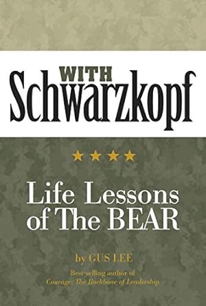 Image du vendeur pour With Schwarzkopf: Life Lessons of The Bear by Lee, Gus [Hardcover ] mis en vente par booksXpress