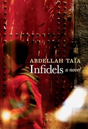 Seller image for Infidels: A Novel by Taïa, Abdellah [Paperback ] for sale by booksXpress