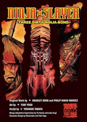Imagen del vendedor de Ninja Slayer, Part 6: Three Dirty Ninja-Bond by Bond, Bradley [Paperback ] a la venta por booksXpress