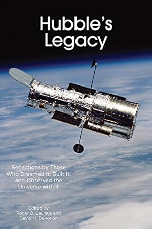 Seller image for Hubble's Legacy: Reflections by Those Who Dreamed It, Built It, and Observed the Universe with It (Smithsonian Contribution to Knowledge) [Paperback ] for sale by booksXpress