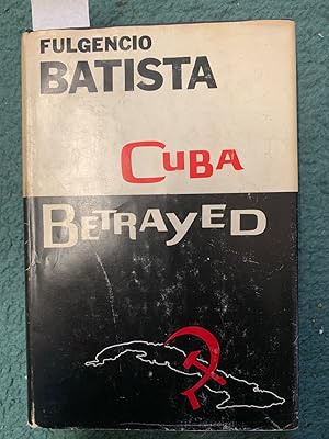 Bild des Verkufers fr CUBA BETRAYED. (SIGNED) zum Verkauf von Burwood Books