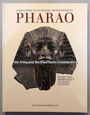 Bild des Verkufers fr Pharao. Kunst und Herrschaft im Alten gypten zum Verkauf von Antiquariat Bernhard