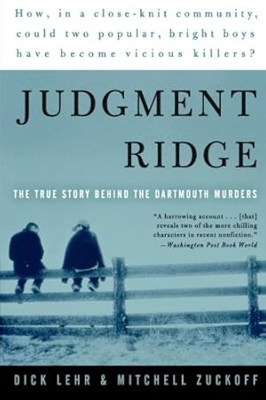 Bild des Verkufers fr Judgment Ridge: The True Story Behind the Dartmouth Murders by Lehr, Dick, Zuckoff, Mitchell [Paperback ] zum Verkauf von booksXpress