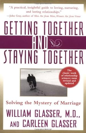 Seller image for Getting Together and Staying Together: Solving the Mystery of Marriage by William Glasser, Carleen Glasser [Paperback ] for sale by booksXpress
