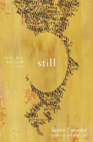 Seller image for Still: Notes on a Mid-Faith Crisis by Winner, Lauren F. [Paperback ] for sale by booksXpress