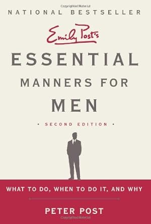 Seller image for Essential Manners for Men 2nd Edition: What to Do, When to Do It, and Why by Post, Peter [Paperback ] for sale by booksXpress