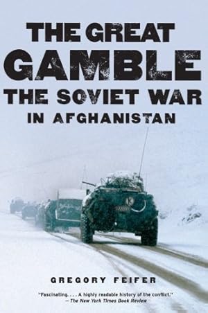 Imagen del vendedor de The Great Gamble: The Soviet War in Afghanistan by Feifer, Gregory [Paperback ] a la venta por booksXpress