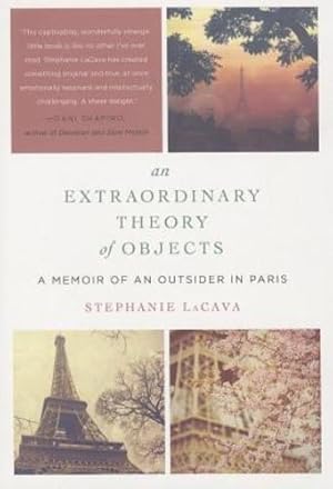 Seller image for An Extraordinary Theory of Objects: A Memoir of an Outsider in Paris by LaCava, Stephanie [Paperback ] for sale by booksXpress