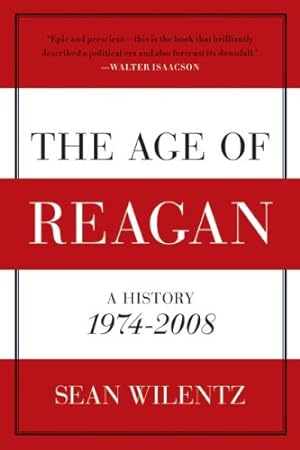 Seller image for The Age of Reagan: A History, 1974-2008 (American History) by Wilentz, Sean [Paperback ] for sale by booksXpress