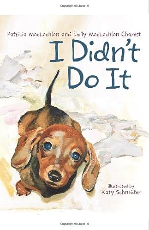 Seller image for I Didn't Do It by MacLachlan, Patricia, Charest, Emily MacLachlan [Hardcover ] for sale by booksXpress