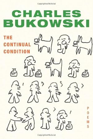 Imagen del vendedor de The Continual Condition: Poems by Bukowski, Charles [Paperback ] a la venta por booksXpress