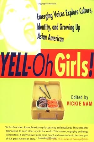 Seller image for YELL-Oh Girls! Emerging Voices Explore Culture, Identity, and Growing Up Asian American by Nam, Vickie [Paperback ] for sale by booksXpress