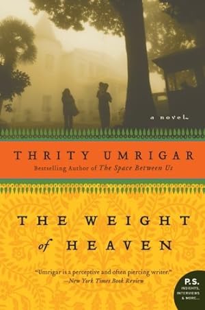Seller image for The Weight of Heaven: A Novel by Thrity Umrigar [Paperback ] for sale by booksXpress