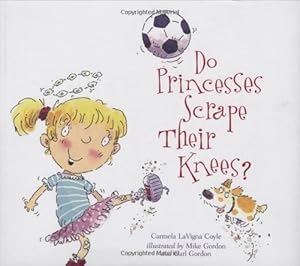 Seller image for Do Princesses Scrape Their Knees? by Carmela LaVigna Coyle [Hardcover ] for sale by booksXpress
