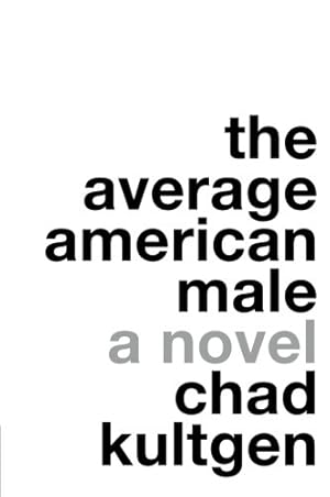 Immagine del venditore per The Average American Male: A Novel by Kultgen, Chad [Paperback ] venduto da booksXpress