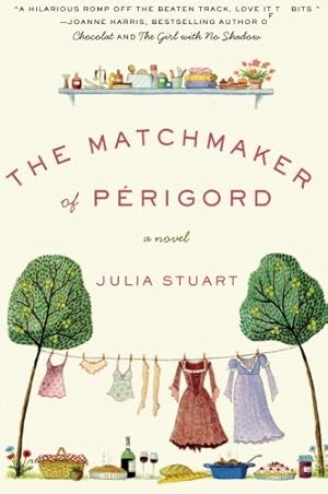 Immagine del venditore per The Matchmaker of Perigord: A Novel by Stuart, Julia [Paperback ] venduto da booksXpress