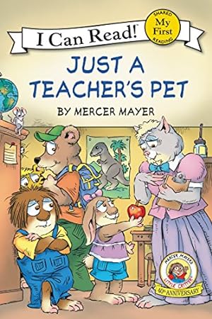 Imagen del vendedor de Little Critter: Just a Teacher's Pet (My First I Can Read) by Mayer, Mercer [Paperback ] a la venta por booksXpress