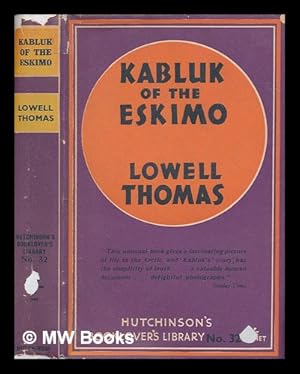 Imagen del vendedor de Kabluk of the Eskimo / by Lowell Thomas a la venta por MW Books Ltd.