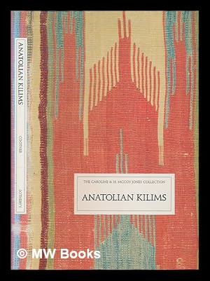 Immagine del venditore per Anatolian kilims : the Caroline & H. McCoy Jones collection / Cathryn M. Cootner, with contributions by Garry Muse venduto da MW Books Ltd.