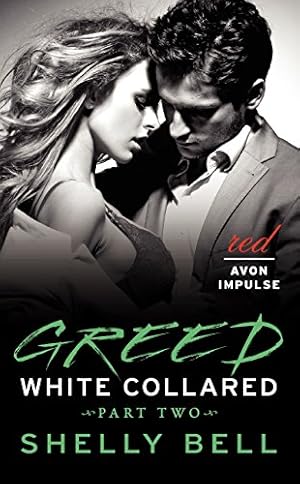 Seller image for White Collared Part Two: Greed (Benediction) by Bell, Shelly [Mass Market Paperback ] for sale by booksXpress