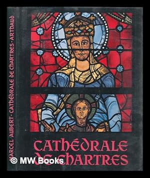 Image du vendeur pour La cathdrale de Chartres / Marcel Aubert mis en vente par MW Books Ltd.