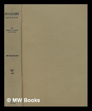 Bild des Verkufers fr Pitlochry past and present : being a guide book for visitors and tourists, to assist them in exploring Pitlochry and its vicinity ; and for boy scouts studying for the Pathfinder badge, to fit them to guide visitors and tourists / by John Henry Dixon zum Verkauf von MW Books Ltd.