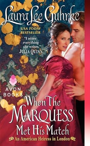 Seller image for When The Marquess Met His Match: An American Heiress in London by Guhrke, Laura Lee [Mass Market Paperback ] for sale by booksXpress