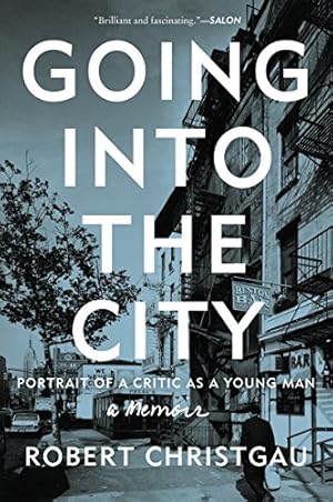 Seller image for Going into the City: Portrait of a Critic as a Young Man by Christgau, Robert [Paperback ] for sale by booksXpress