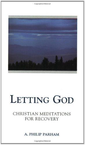 Seller image for Letting God - Revised edition: Christian Meditations for Recovery by Parham, A. Philip [Paperback ] for sale by booksXpress