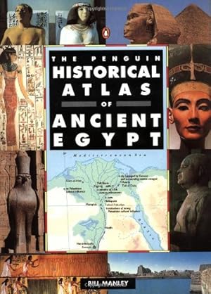 Seller image for The Penguin Historical Atlas of Ancient Egypt (Hist Atlas) by Manley, Bill [Paperback ] for sale by booksXpress