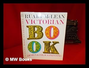 Image du vendeur pour Victorian book design and colour printing / Ruari McLean mis en vente par MW Books Ltd.