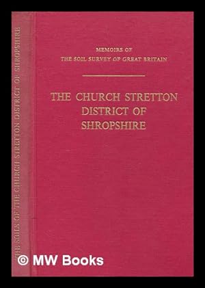 Seller image for The soils of the Church Stretton district of Shropshire : (sheet 166) / D. Mackney and C.P. Burnham for sale by MW Books Ltd.