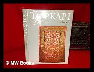 Seller image for The Topkap Saray Museum : carpets / translated, expanded and edited by J.M. Rogers from the original Turkish by Hlye Tezcan for sale by MW Books Ltd.