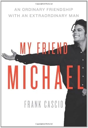 Seller image for My Friend Michael: An Ordinary Friendship with an Extraordinary Man by Cascio, Frank [Hardcover ] for sale by booksXpress