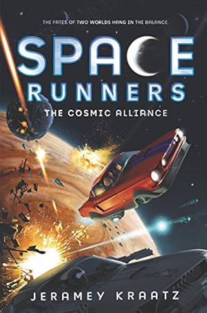 Seller image for Space Runners #3: The Cosmic Alliance by Kraatz, Jeramey [Hardcover ] for sale by booksXpress