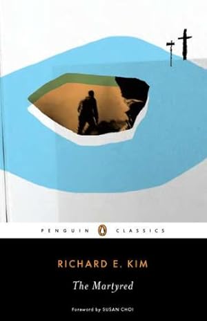 Immagine del venditore per The Martyred (Penguin Classics) by Kim, Richard E. [Paperback ] venduto da booksXpress