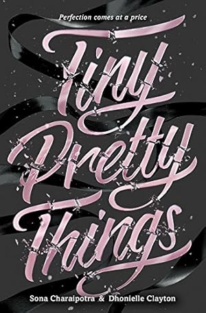 Seller image for Tiny Pretty Things by Charaipotra, Sona, Clayton, Dhonielle [Paperback ] for sale by booksXpress