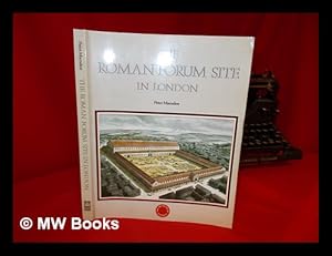 Seller image for The Roman Forum site in London : discoveries before 1985 / Peter Marsden for sale by MW Books Ltd.