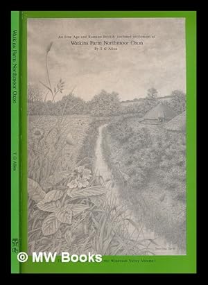 Imagen del vendedor de An Iron Age and Romano-British enclosed settlement at Watkins Farm, Northmoor, Oxon / by T.G. Allen a la venta por MW Books Ltd.