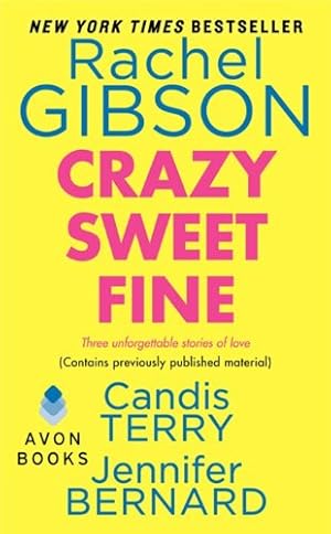 Image du vendeur pour Crazy Sweet Fine by Gibson, Rachel, Terry, Candis, Bernard, Jennifer [Mass Market Paperback ] mis en vente par booksXpress