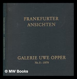 Imagen del vendedor de Frankfurter Ansichten : Eroeffnungsausstellung in den neuen Galerieraeumen, Juni 1979 a la venta por MW Books Ltd.